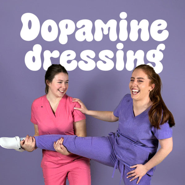 Dopamine Dressing: Scrubs Edition